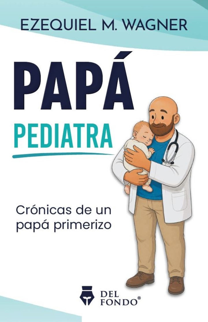 El médico y escritor Ezequiel Wagner, papá primerizo de Félix, con su libro  Papá pediatra (Del Fondo). Foto: gentileza.